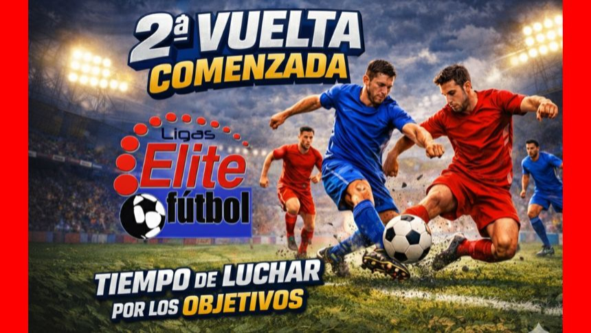COMENZADA LA 2ª VUELTA EN LIGAS ELITEFUTBOL